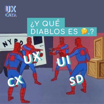 ¿Qué diablos es UX, UI, CX y SD?